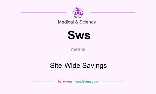 What does Sws mean? It stands for Site-Wide Savings
