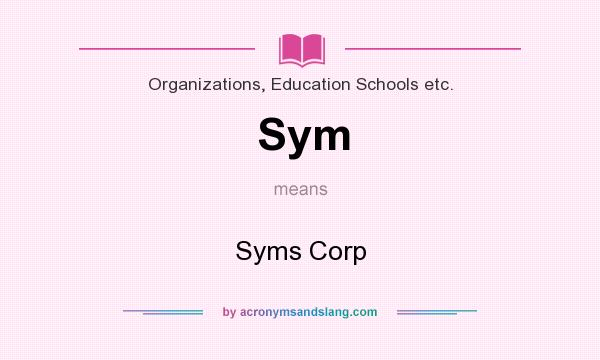What does Sym mean? It stands for Syms Corp