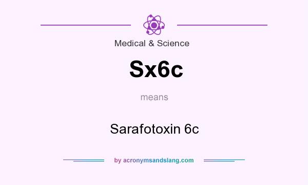 What does Sx6c mean? It stands for Sarafotoxin 6c