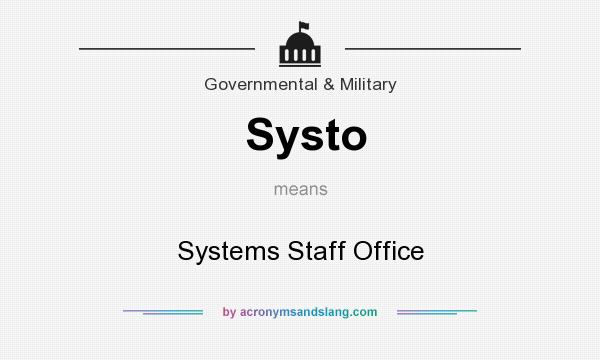 What does Systo mean? It stands for Systems Staff Office