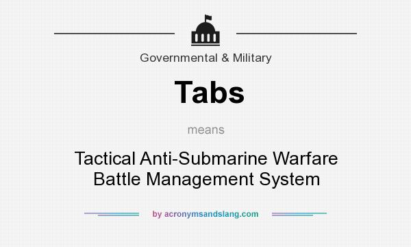 What does Tabs mean? It stands for Tactical Anti-Submarine Warfare Battle Management System