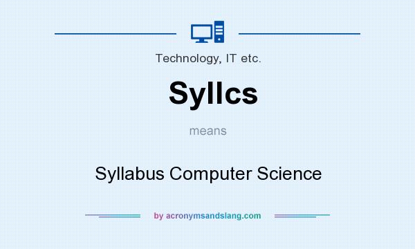 What does Syllcs mean? It stands for Syllabus Computer Science