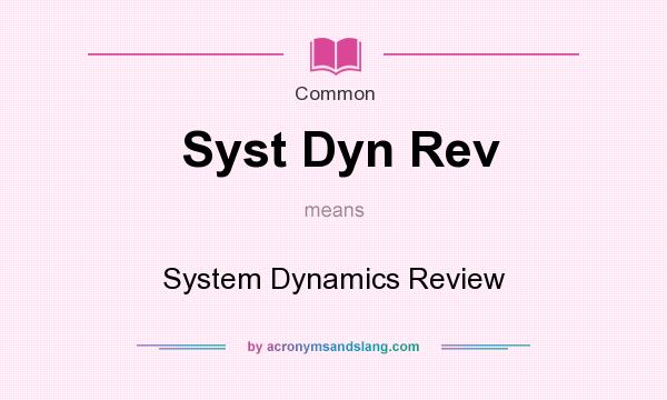 What does Syst Dyn Rev mean? It stands for System Dynamics Review