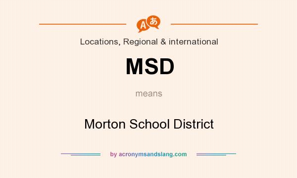 What does MSD mean? It stands for Morton School District