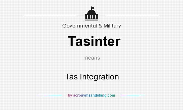 What does Tasinter mean? It stands for Tas Integration