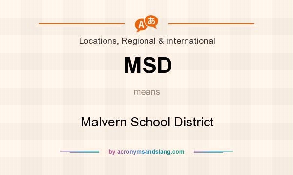 What does MSD mean? It stands for Malvern School District