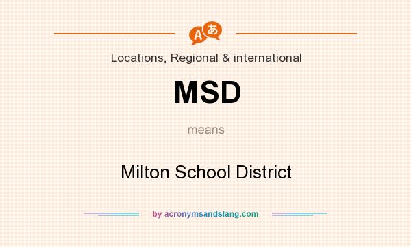 What does MSD mean? It stands for Milton School District
