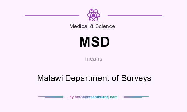 What does MSD mean? It stands for Malawi Department of Surveys