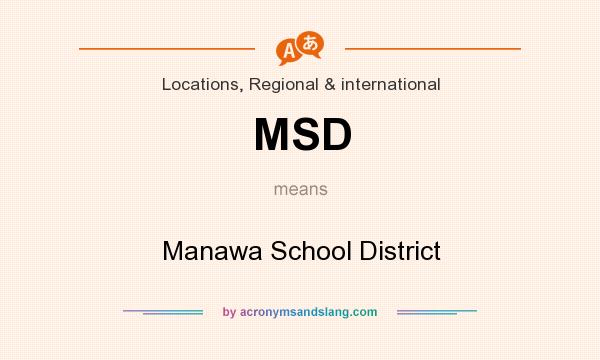 What does MSD mean? It stands for Manawa School District
