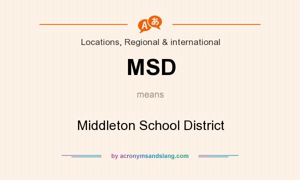 What does MSD mean? It stands for Middleton School District