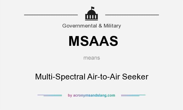 What does MSAAS mean? It stands for Multi-Spectral Air-to-Air Seeker