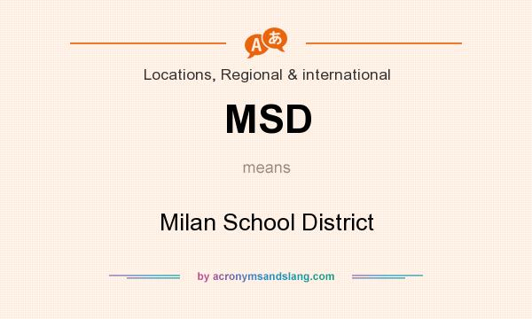 What does MSD mean? It stands for Milan School District