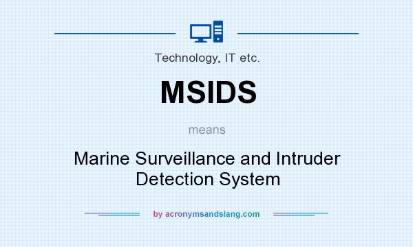 What does MSIDS mean? It stands for Marine Surveillance and Intruder Detection System