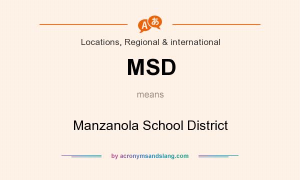 What does MSD mean? It stands for Manzanola School District
