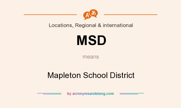 What does MSD mean? It stands for Mapleton School District