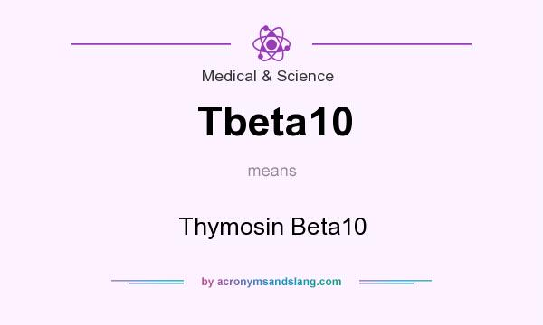 What does Tbeta10 mean? It stands for Thymosin Beta10