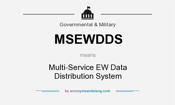 What does MSEWDDS mean? It stands for Multi-Service EW Data Distribution System