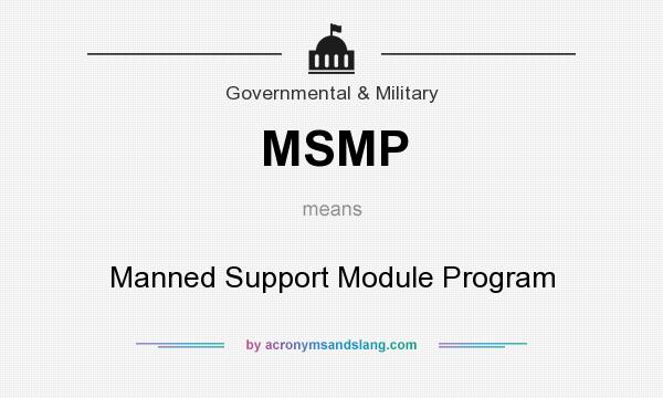 What does MSMP mean? It stands for Manned Support Module Program