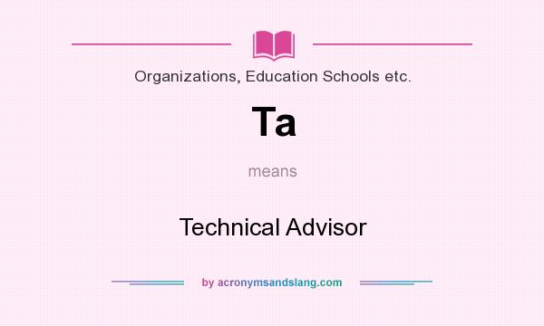 What does Ta mean? It stands for Technical Advisor