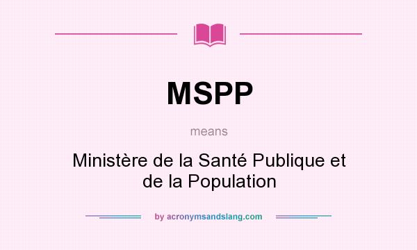 What does MSPP mean? It stands for Ministère de la Santé Publique et de la Population