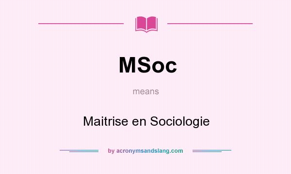 What does MSoc mean? It stands for Maitrise en Sociologie