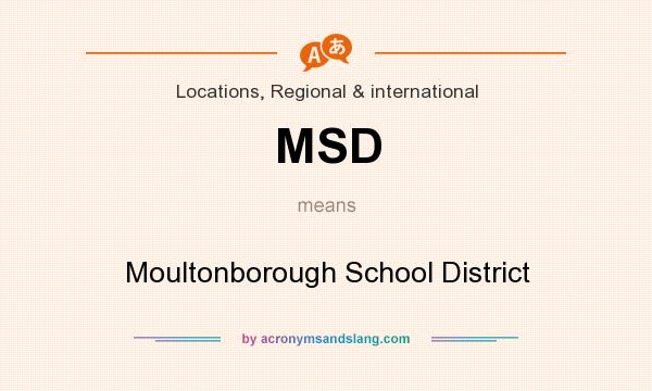 What does MSD mean? It stands for Moultonborough School District