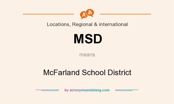 What does MSD mean? It stands for McFarland School District