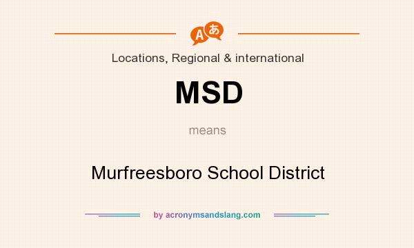 What does MSD mean? It stands for Murfreesboro School District