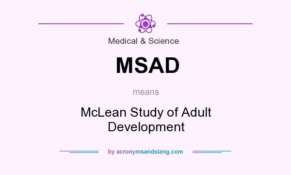 What does MSAD mean? It stands for McLean Study of Adult Development