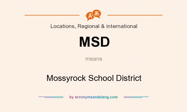 What does MSD mean? It stands for Mossyrock School District