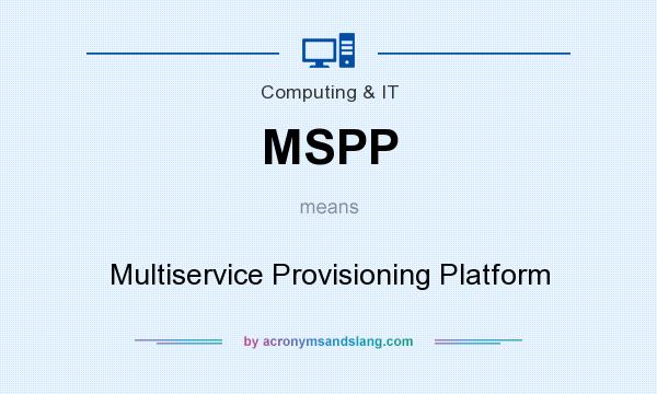 What does MSPP mean? It stands for Multiservice Provisioning Platform