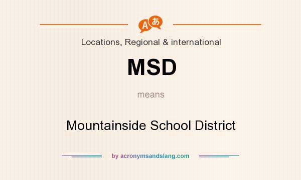 What does MSD mean? It stands for Mountainside School District
