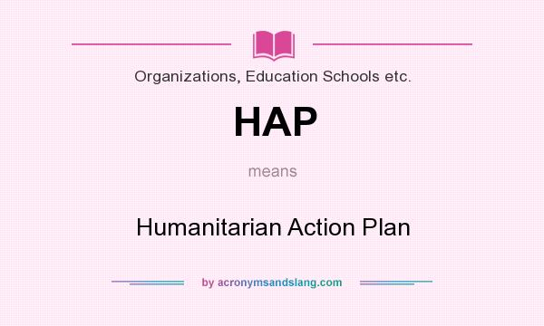 What does HAP mean? It stands for Humanitarian Action Plan