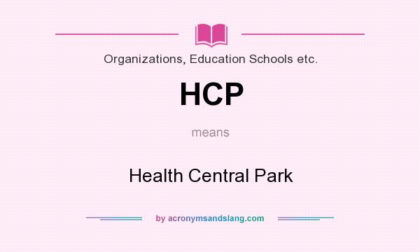 What does HCP mean? It stands for Health Central Park