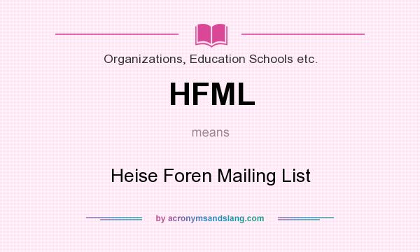 What does HFML mean? It stands for Heise Foren Mailing List