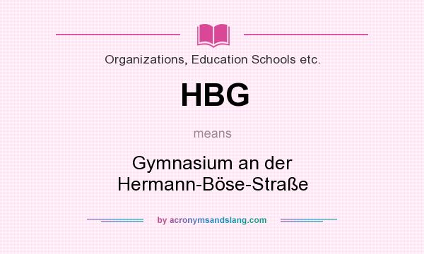 What does HBG mean? It stands for Gymnasium an der Hermann-Böse-Straße