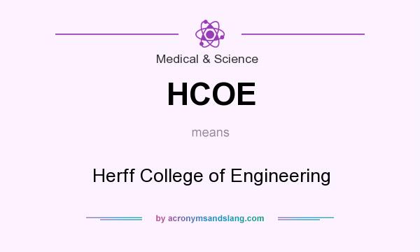 What does HCOE mean? It stands for Herff College of Engineering