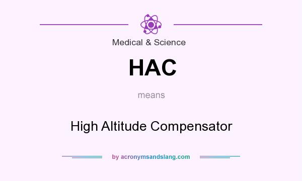 What does HAC mean? It stands for High Altitude Compensator