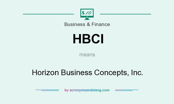 What does HBCI mean? It stands for Horizon Business Concepts, Inc.