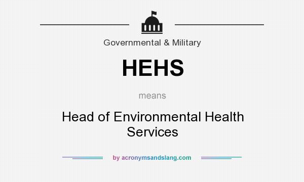 What does HEHS mean? It stands for Head of Environmental Health Services