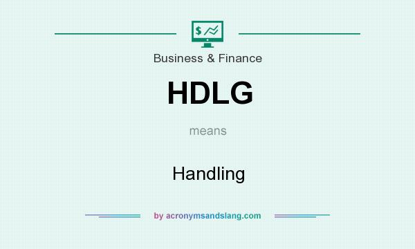 What does HDLG mean? It stands for Handling