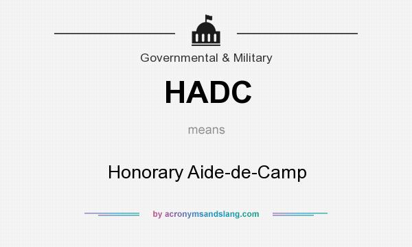 What does HADC mean? It stands for Honorary Aide-de-Camp
