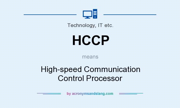 What does HCCP mean? It stands for High-speed Communication Control Processor