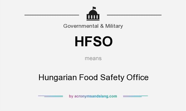 What does HFSO mean? It stands for Hungarian Food Safety Office