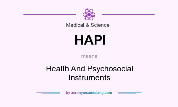 What does HAPI mean? It stands for Health And Psychosocial Instruments