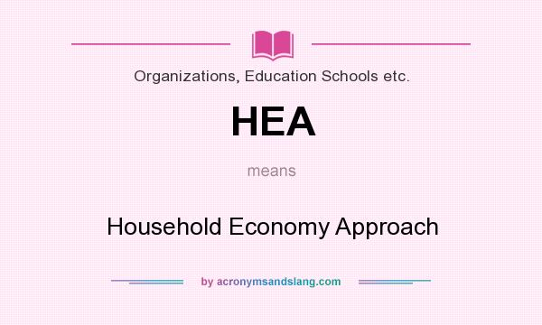 What does HEA mean? It stands for Household Economy Approach