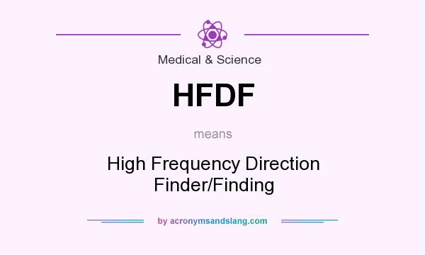 What does HFDF mean? It stands for High Frequency Direction Finder/Finding