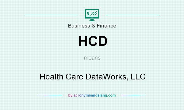 What does HCD mean? It stands for Health Care DataWorks, LLC