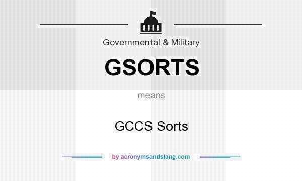 What does GSORTS mean? It stands for GCCS Sorts