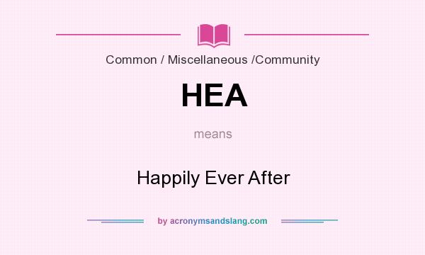What does HEA mean? It stands for Happily Ever After